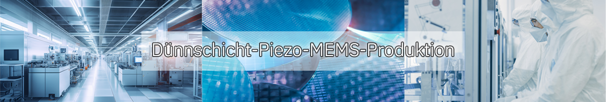 Dünnschicht-Piezo-MEMS-Produktion