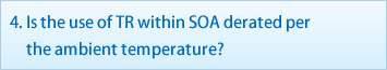 4. Wird die Verwendung des Transistors innerhalb des SOA durch die Umgebungstemperatur herabgesetzt?
