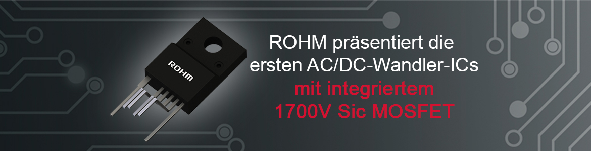 ROHM präsentiert die ersten AC/DC-Wandler-ICs mit integriertem 1700V SiC MOSFET