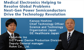 Medical Electronics Helping to Resolve Global Problems Next-Gen Power Semiconductors Drive the Technology Revolution